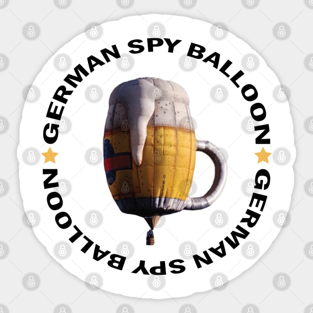 GERMAN SPY BALLOON -CHINESS SPY BALLOON- Sticker by S-Log